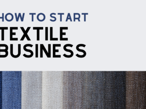 HOW TO START TEXTILE BUSINESS